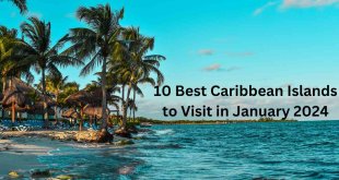 10 Best Caribbean Islands to Visit in January 2024